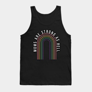 Moms are strong as hell Tank Top